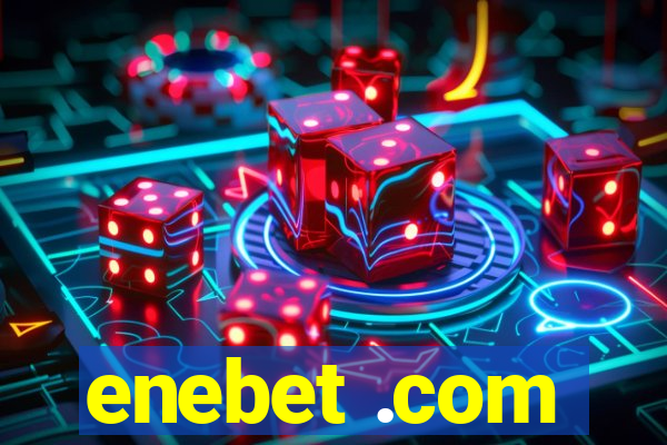 enebet .com